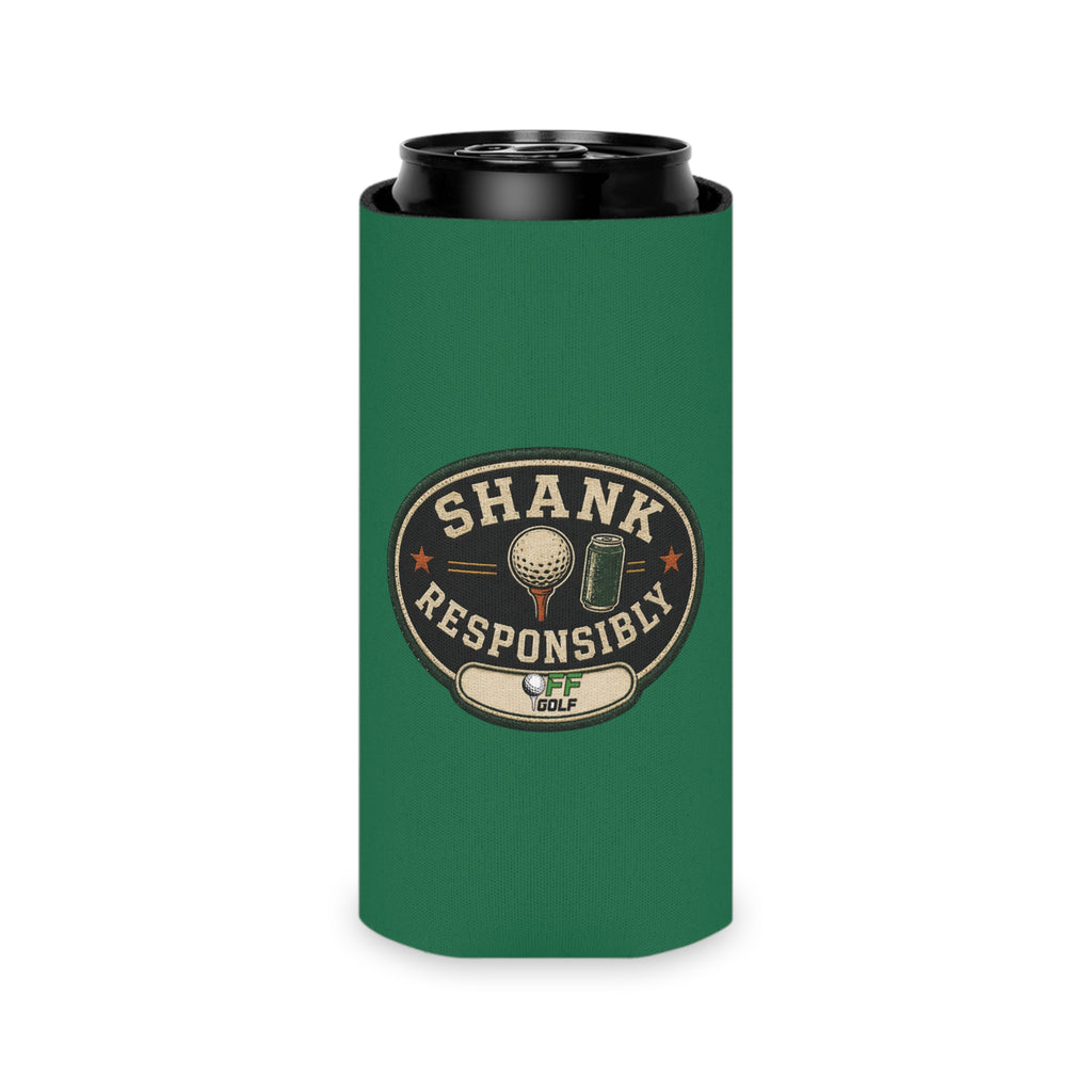 Regular or Slim Can Cooler — 'Shank Responsibly' Beverage Cooler - Green