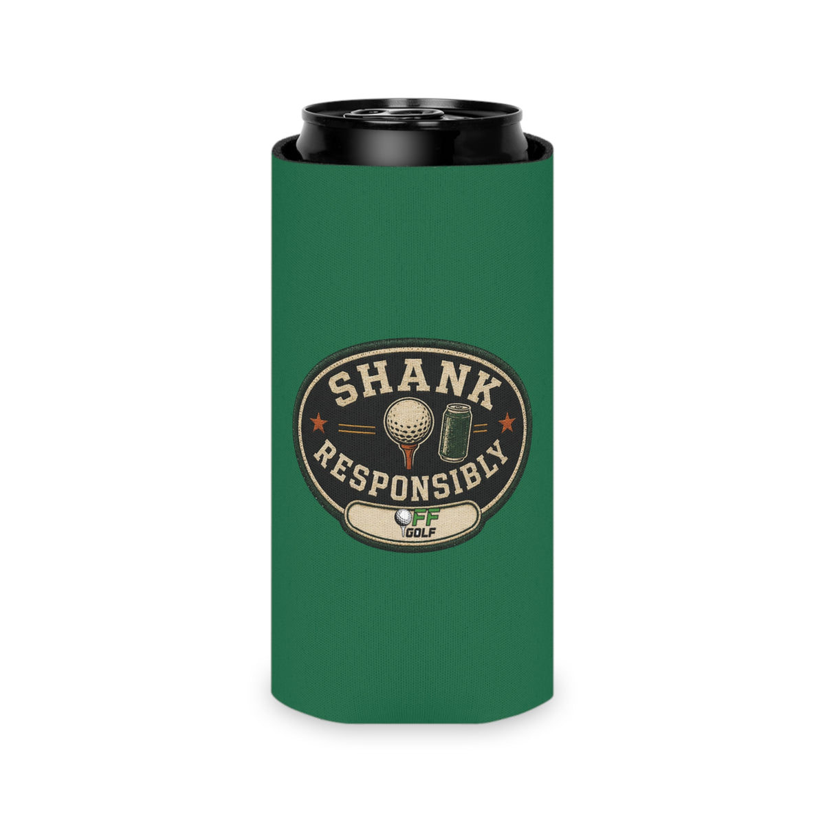 Regular or Slim Can Cooler — 'Shank Responsibly' Beverage Cooler - Green