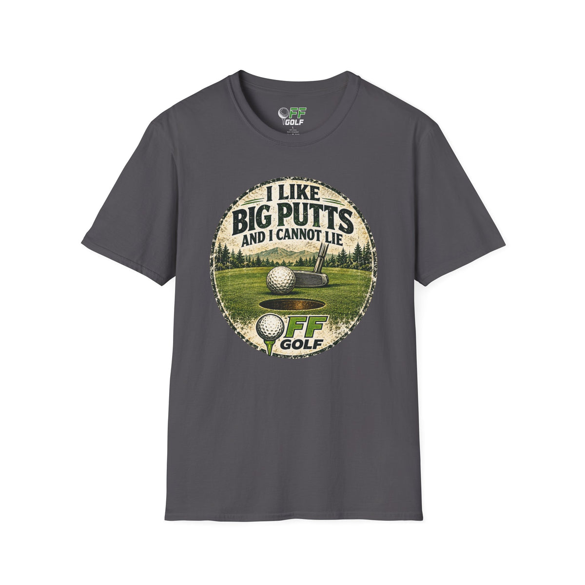 Golf T-Shirt — "I Like Big Putts and I Cannot Lie" Funny Golfing Tee (16 colors)