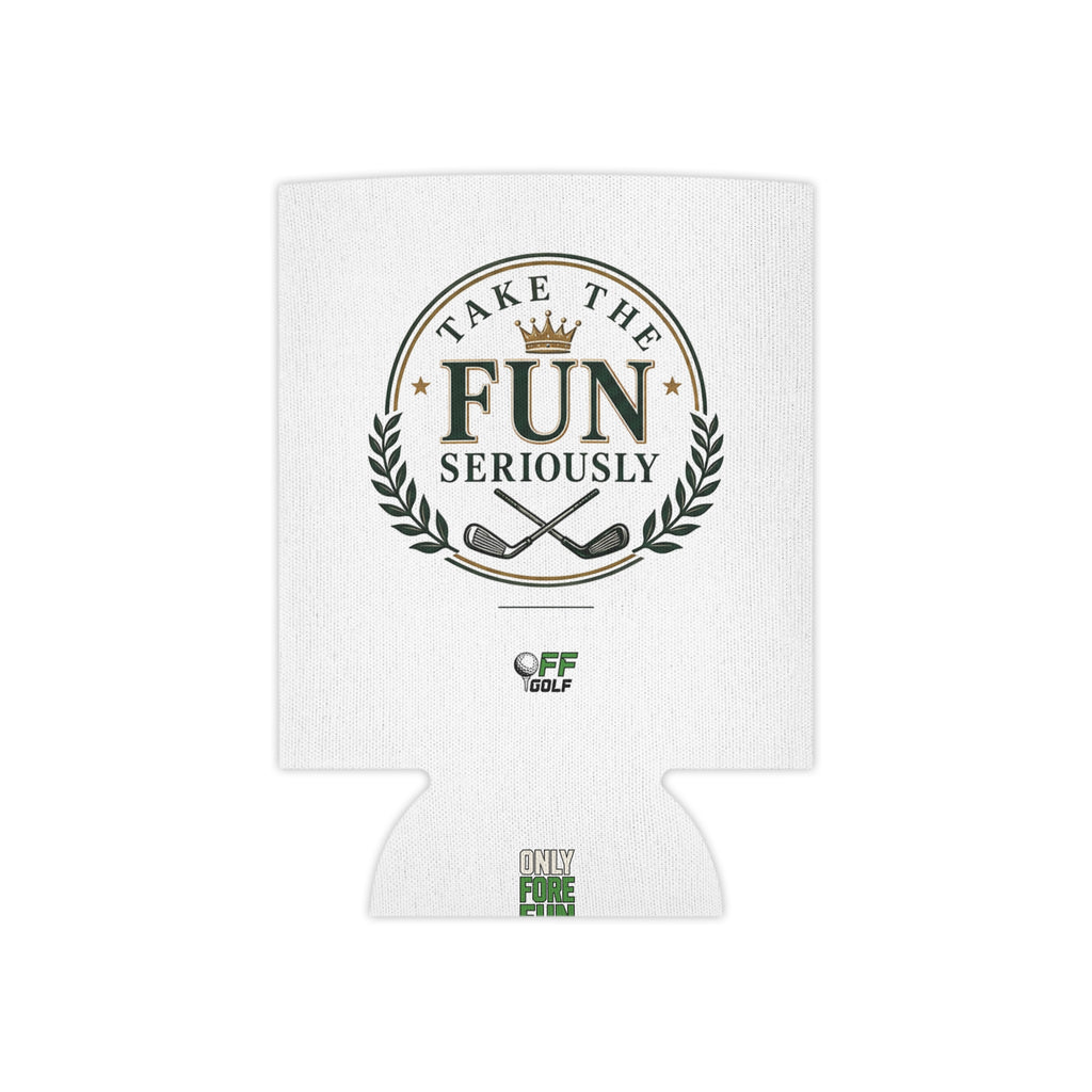Regular or Slim Can Cooler — 'Take the Fun Seriously' Beverage Cooler - White