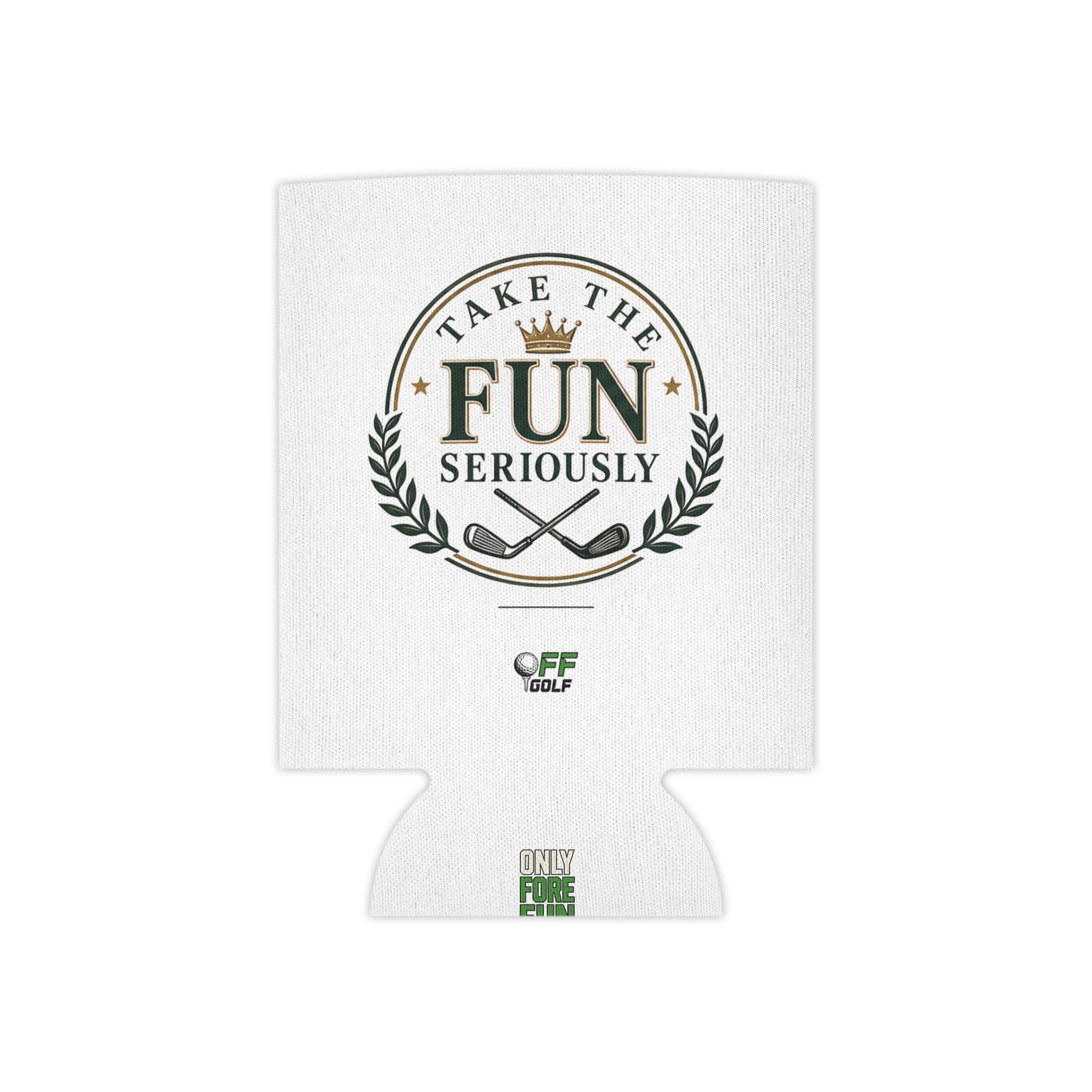 Regular or Slim Can Cooler — 'Take the Fun Seriously' Beverage Cooler - White