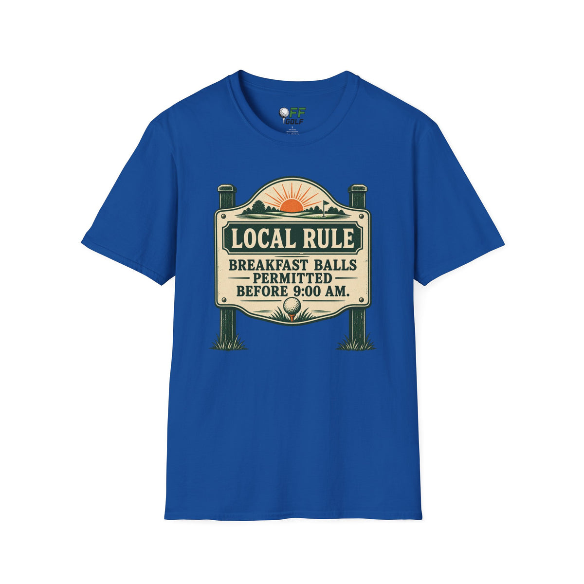 Local Rule T-Shirt — "Breakfast Balls Permitted Before 9:00 AM" Vintage Golf Sign Tee (16 Colors)