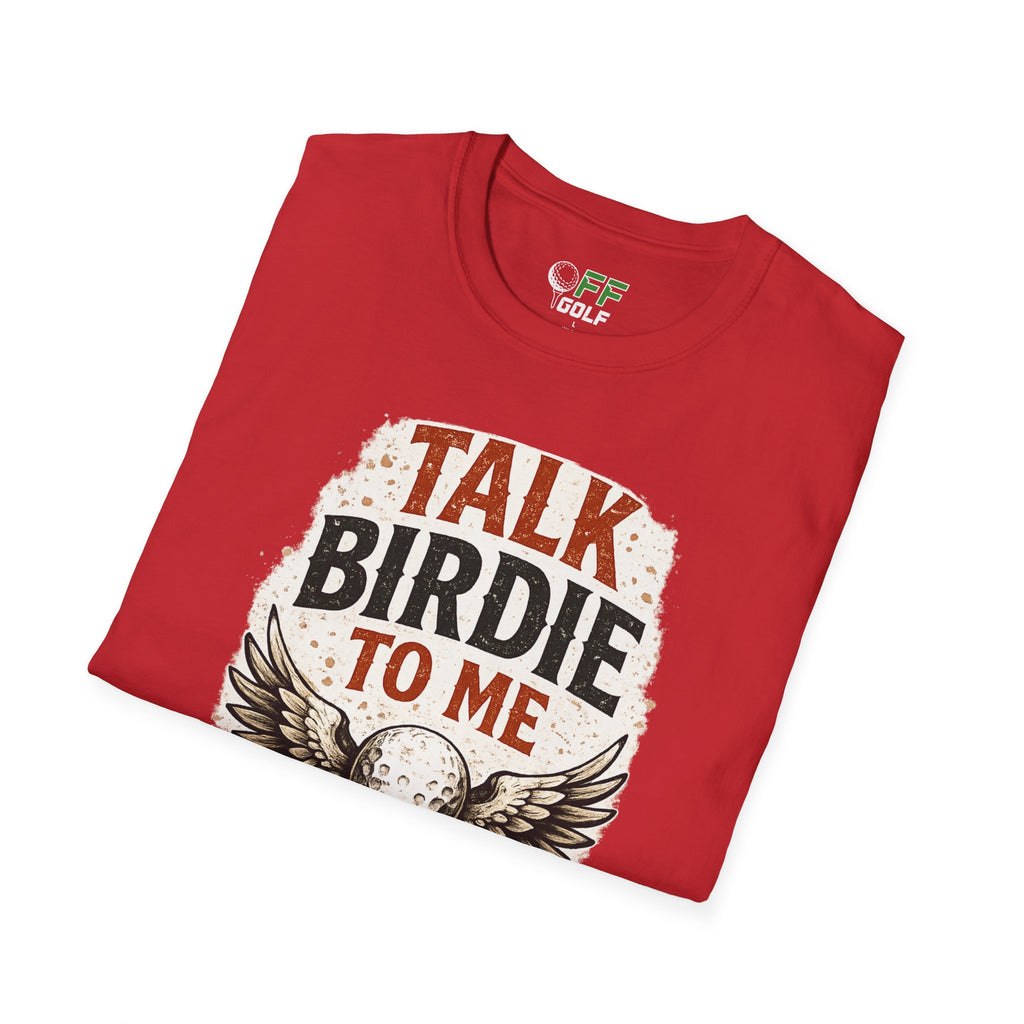 Talk Birdie To Me Golf T-Shirt (16 colors)