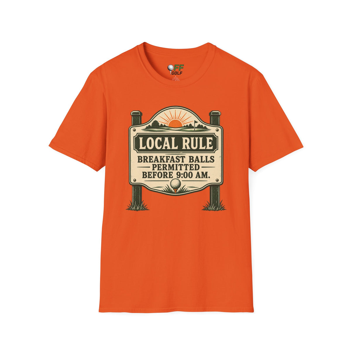 Local Rule T-Shirt — "Breakfast Balls Permitted Before 9:00 AM" Vintage Golf Sign Tee (16 Colors)