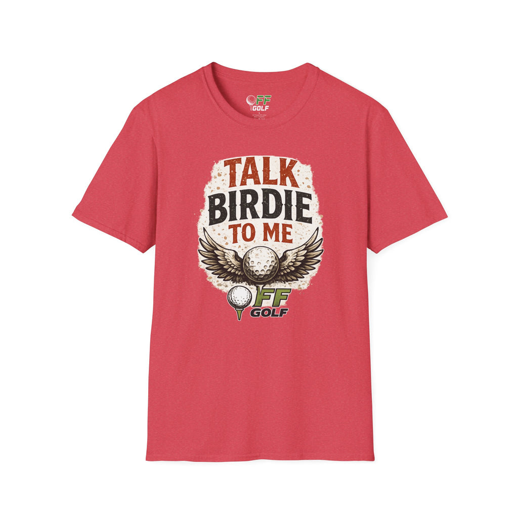 Talk Birdie To Me Golf T-Shirt (16 colors)