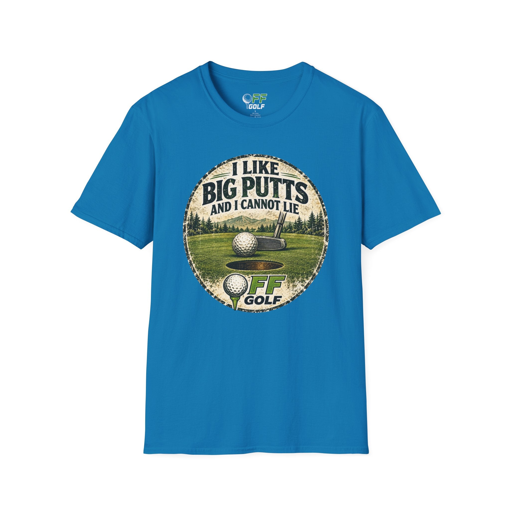 Golf T-Shirt — "I Like Big Putts and I Cannot Lie" Funny Golfing Tee (16 colors)