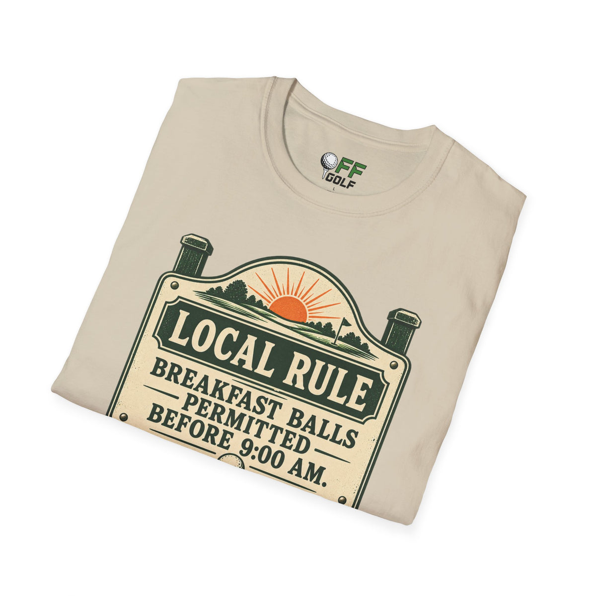 Local Rule T-Shirt — "Breakfast Balls Permitted Before 9:00 AM" Vintage Golf Sign Tee (16 Colors)
