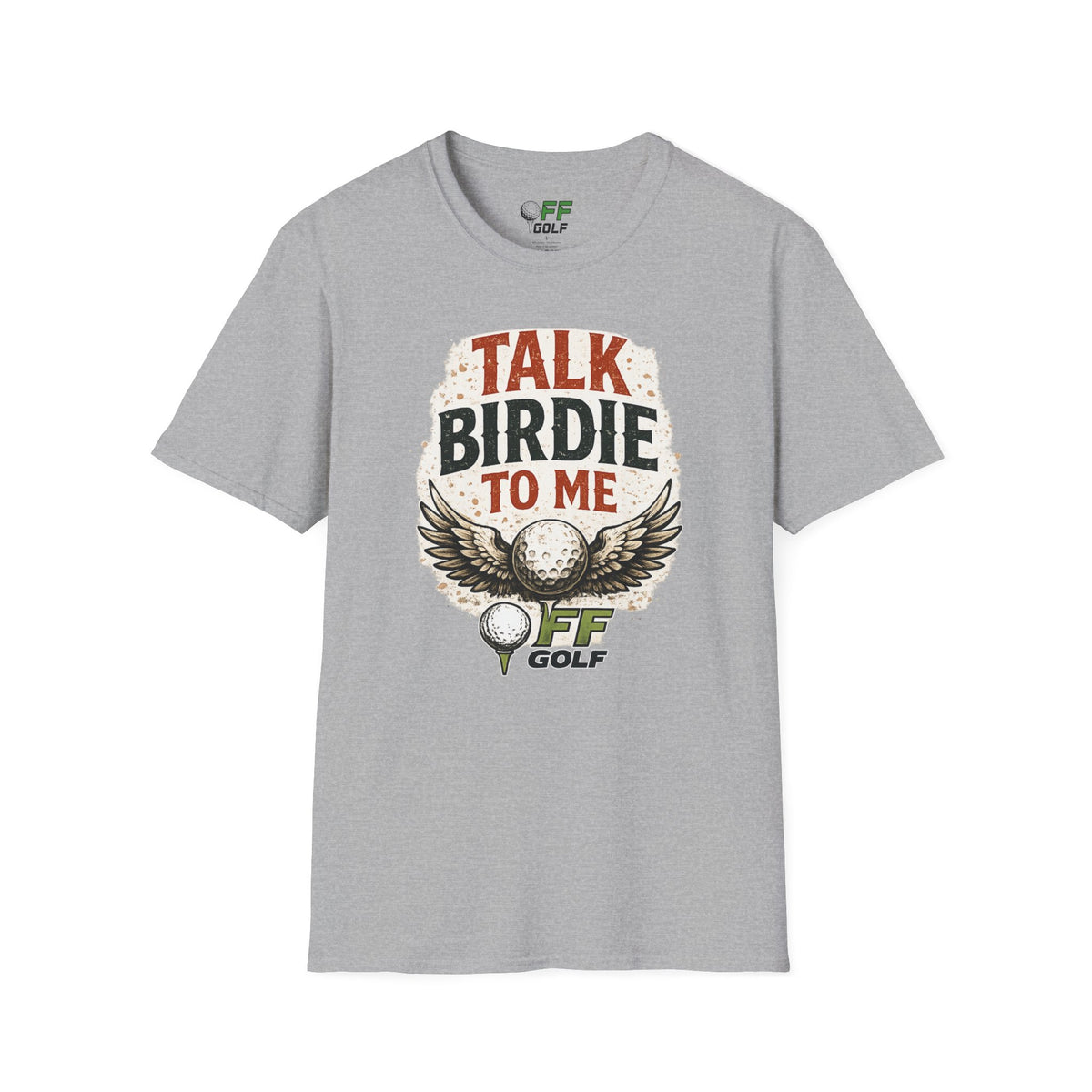 Talk Birdie To Me Golf T-Shirt (16 colors)
