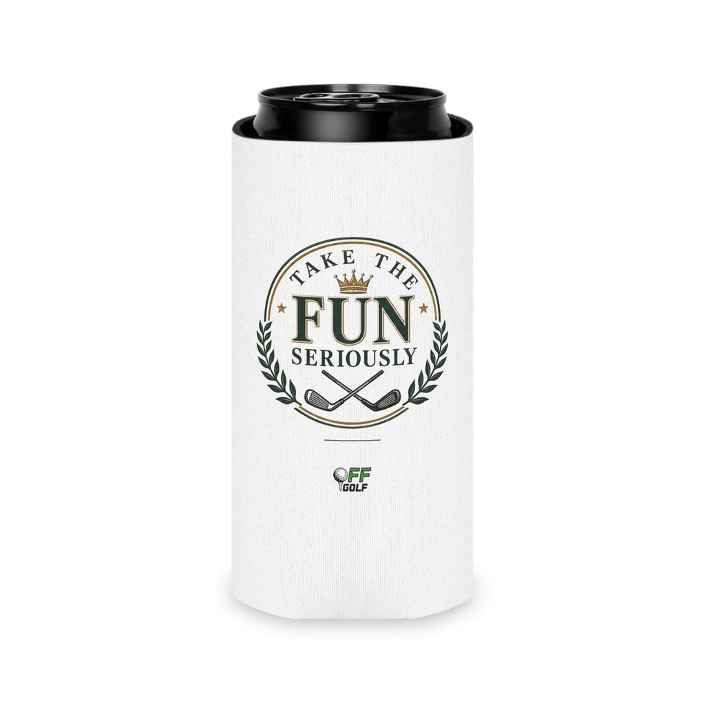 Regular or Slim Can Cooler — 'Take the Fun Seriously' Beverage Cooler - White