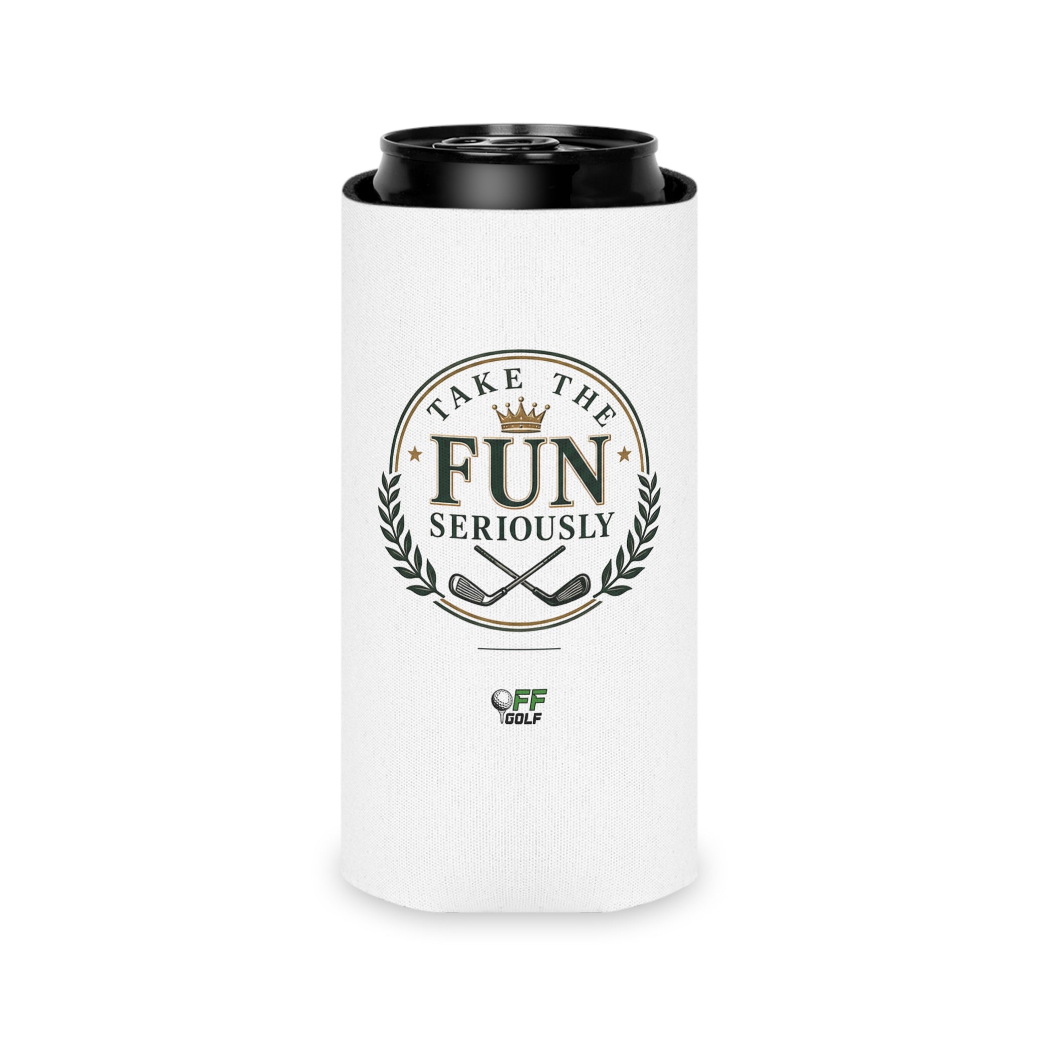Regular or Slim Can Cooler — 'Take the Fun Seriously' Beverage Cooler - White