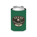 Regular or Slim Can Cooler — 'Shank Responsibly' Beverage Cooler - Green