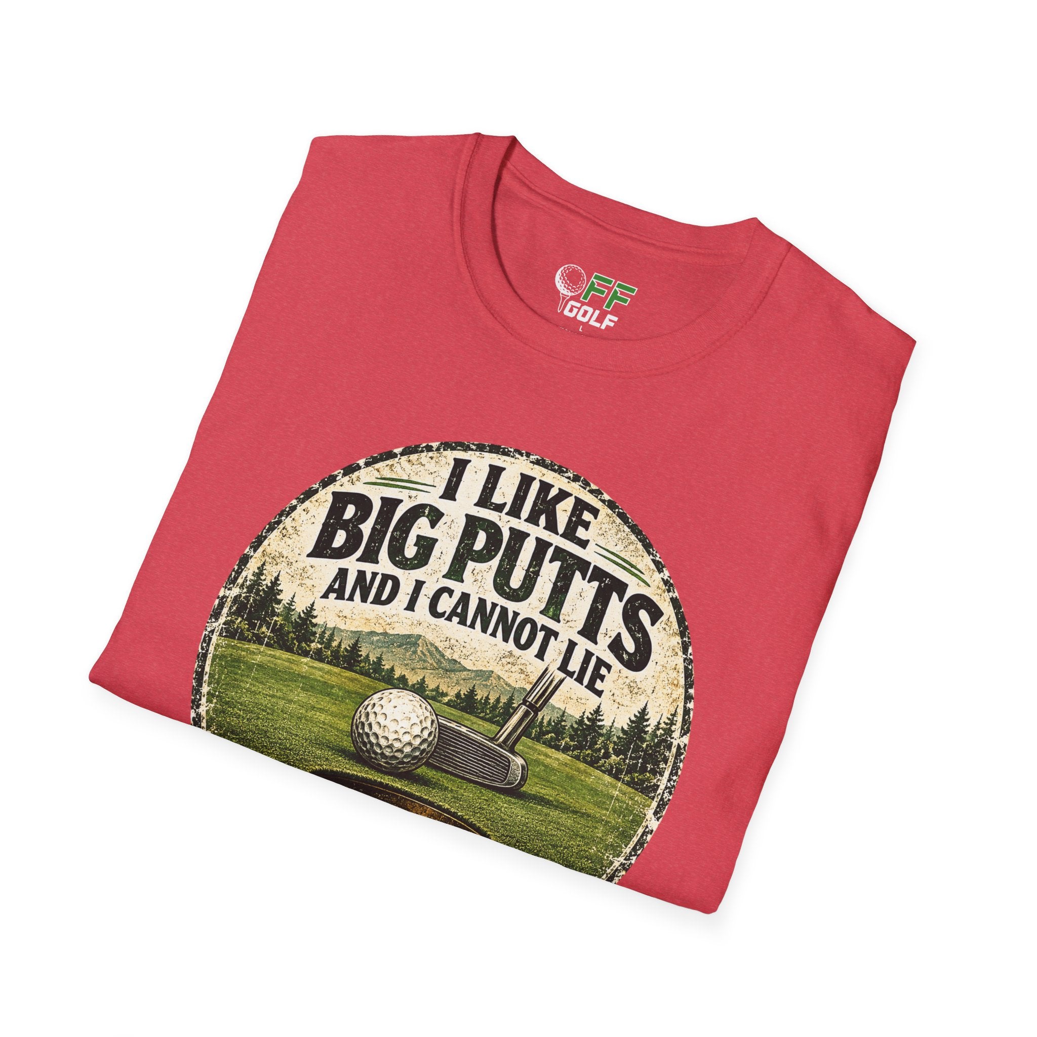Golf T-Shirt — "I Like Big Putts and I Cannot Lie" Funny Golfing Tee (16 colors)