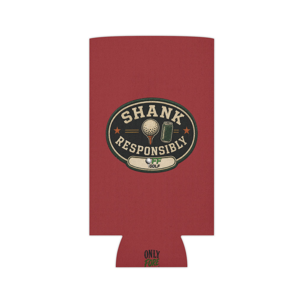 Regular or Slim Can Cooler — 'Shank Responsibly' Beverage Cooler - Red