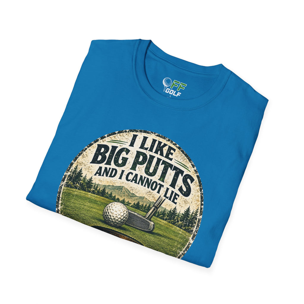 Golf T-Shirt — "I Like Big Putts and I Cannot Lie" Funny Golfing Tee (16 colors)