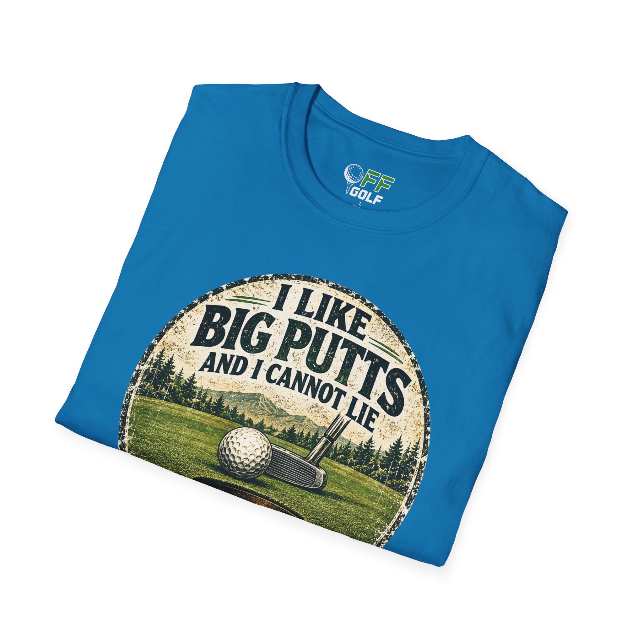 Golf T-Shirt — "I Like Big Putts and I Cannot Lie" Funny Golfing Tee (16 colors)