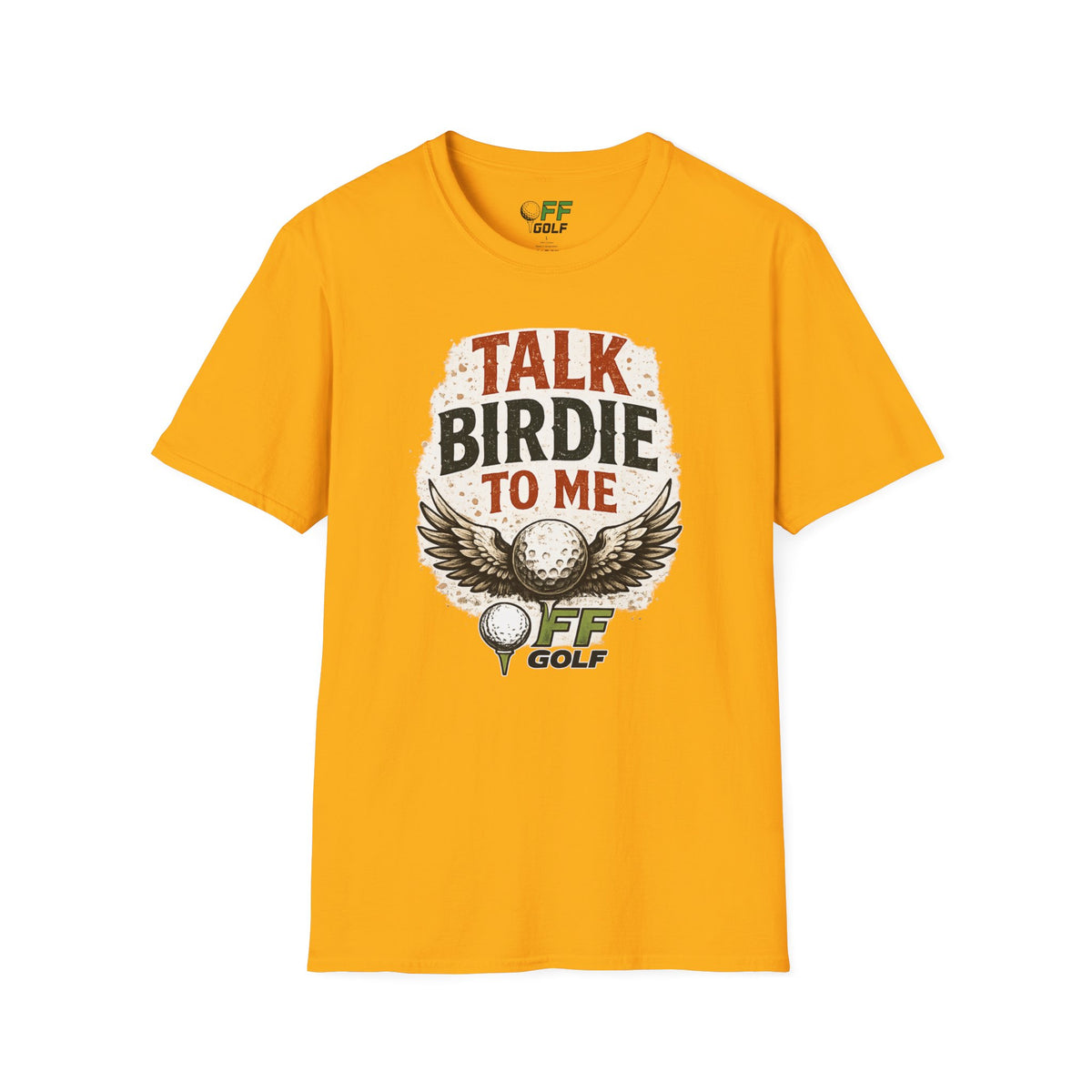 Talk Birdie To Me Golf T-Shirt (16 colors)