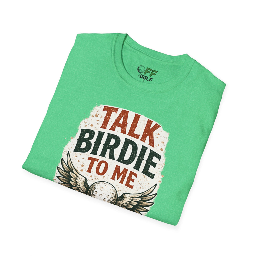 Talk Birdie To Me Golf T-Shirt (16 colors)