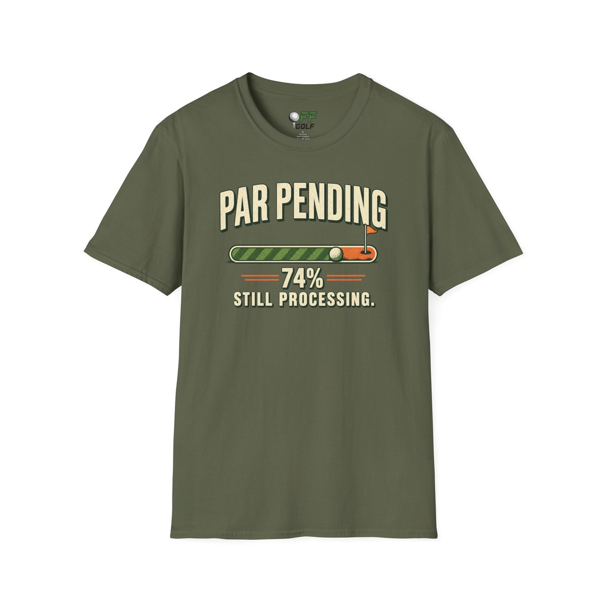 Par Pending Golf T-Shirt — 74% Still Processing Funny Golf Shirt (16 Colors)