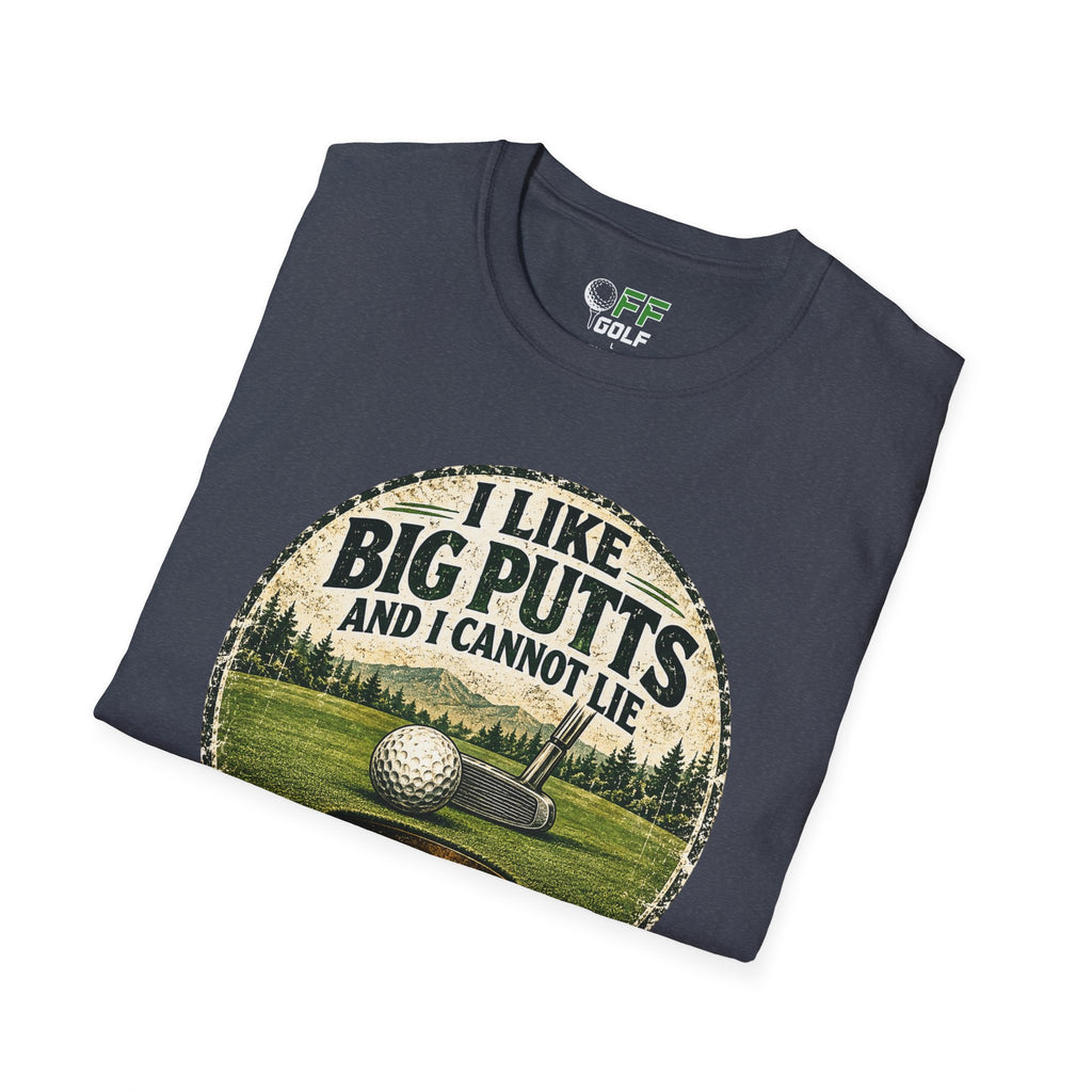 Golf T-Shirt — "I Like Big Putts and I Cannot Lie" Funny Golfing Tee (16 colors)