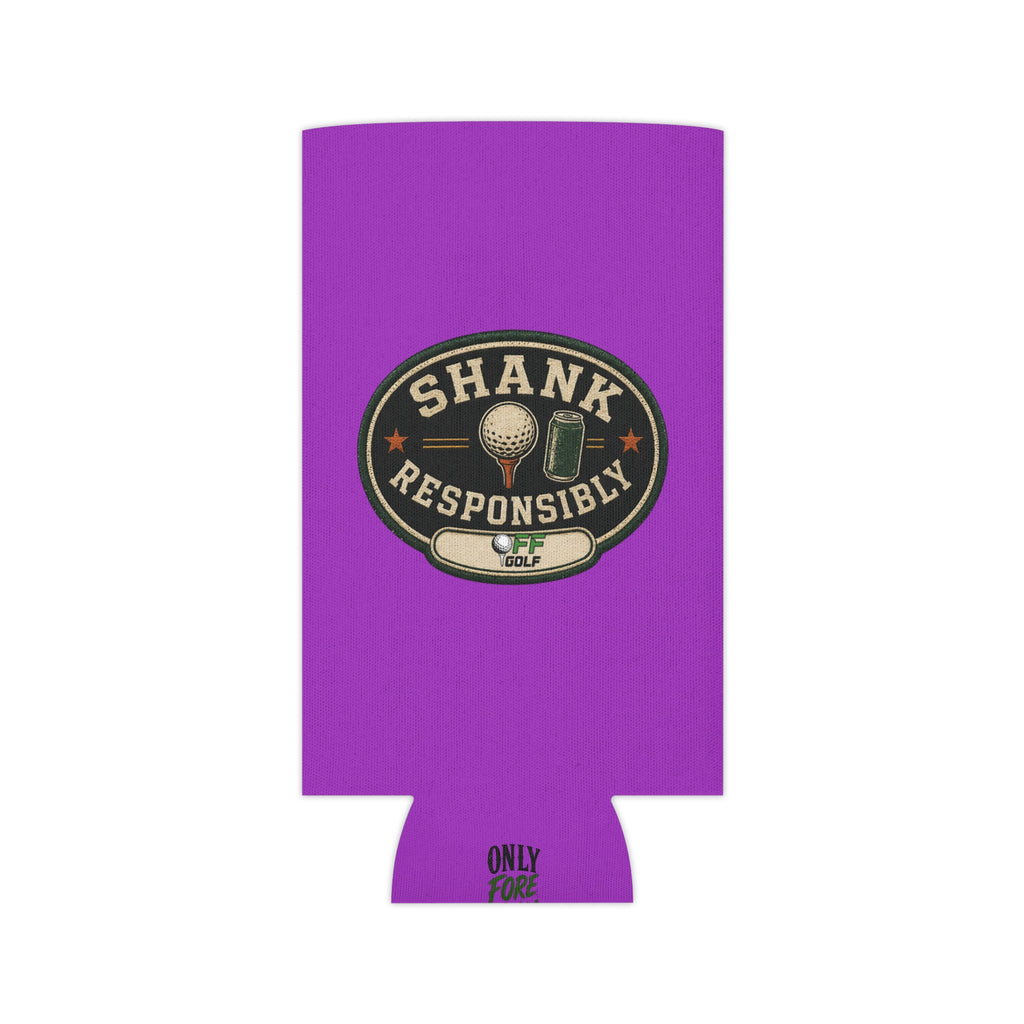 Regular or Slim Can Cooler — 'Shank Responsibly' Beverage Cooler - Purple