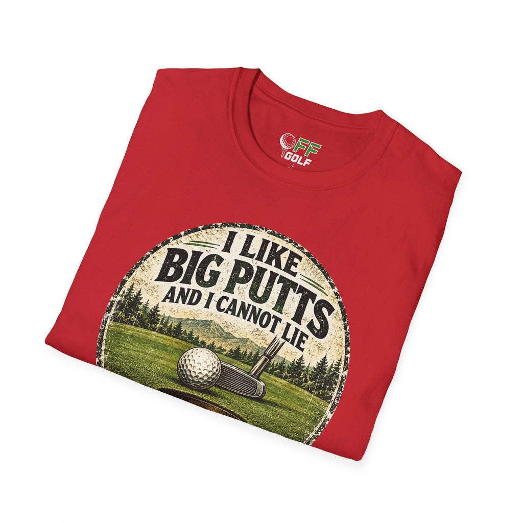 Golf T-Shirt — "I Like Big Putts and I Cannot Lie" Funny Golfing Tee (16 colors)