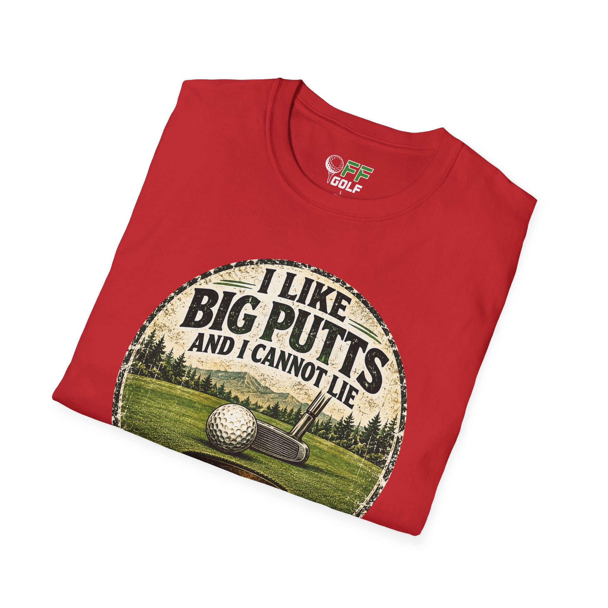 Golf T-Shirt — "I Like Big Putts and I Cannot Lie" Funny Golfing Tee (16 colors)