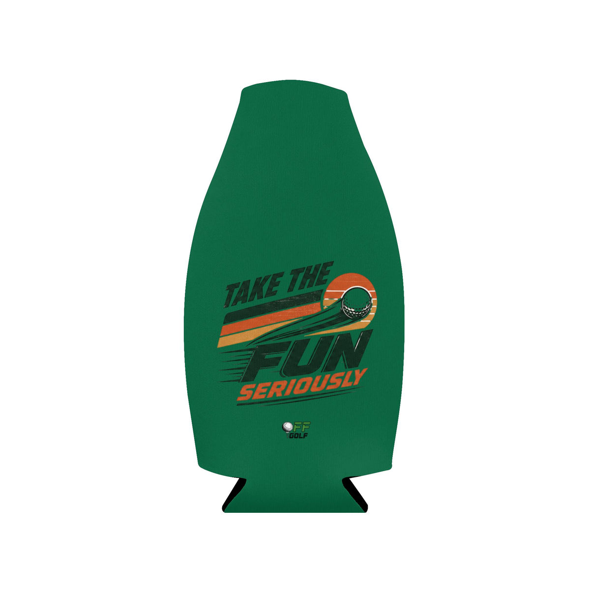 Zip-Up Bottle Cooler Sleeve — "Take the Fun Seriously" Golf Beverage Cooler - Green