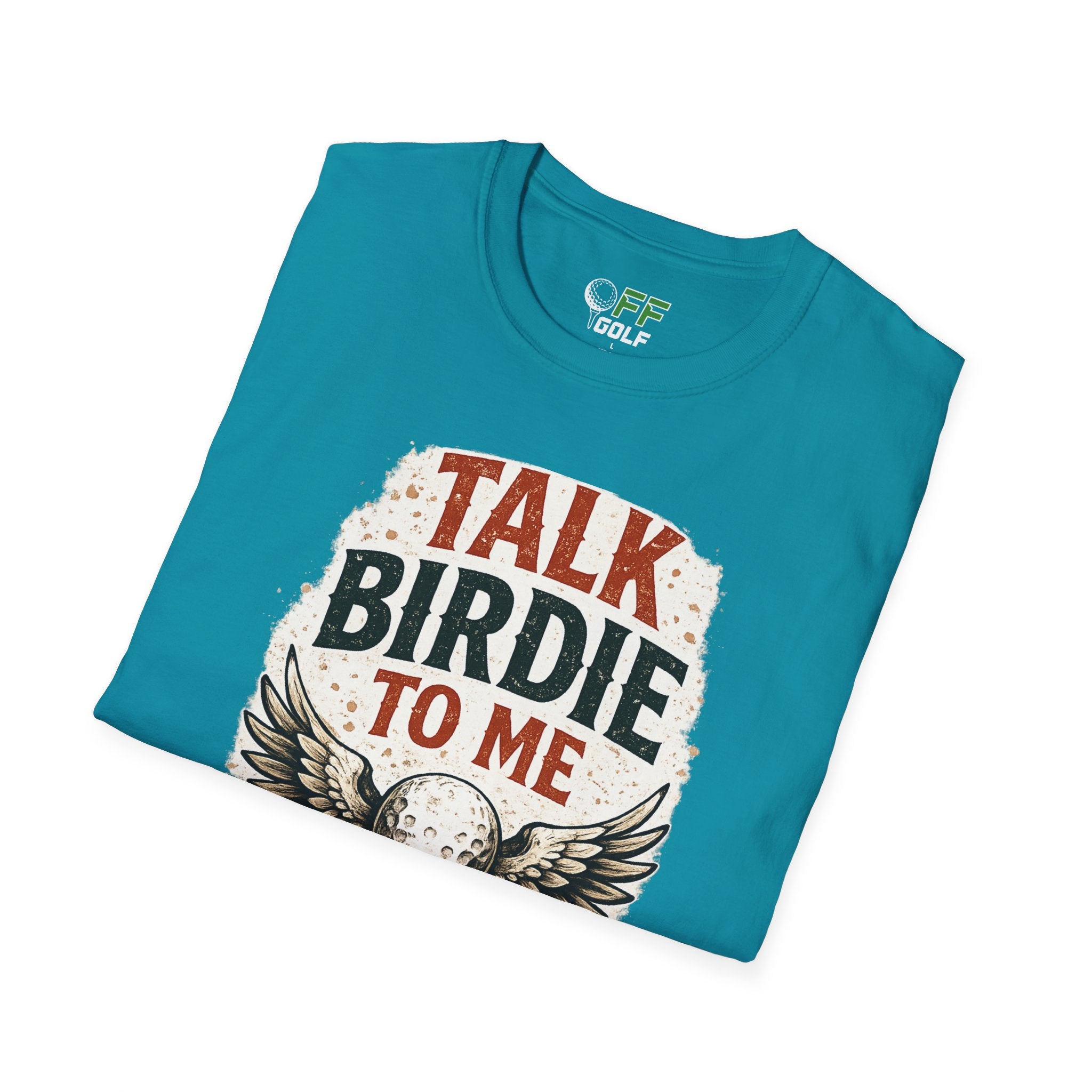 Talk Birdie To Me Golf T-Shirt (16 colors)