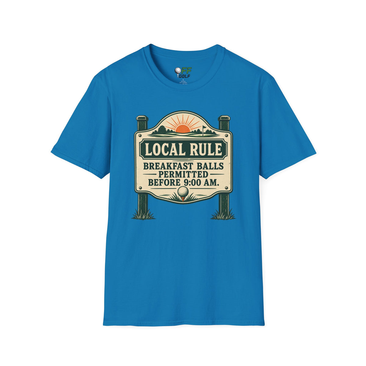 Local Rule T-Shirt — "Breakfast Balls Permitted Before 9:00 AM" Vintage Golf Sign Tee (16 Colors)
