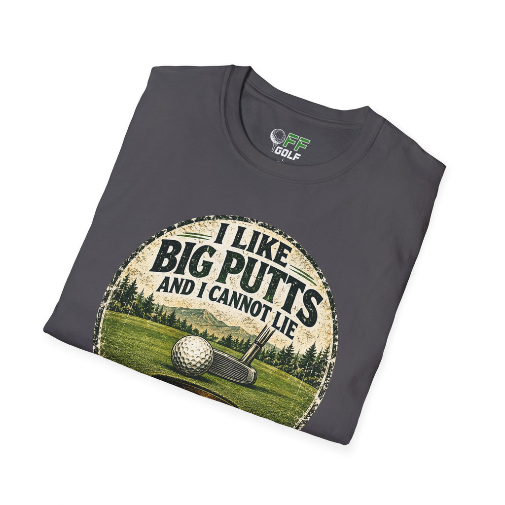 Golf T-Shirt — "I Like Big Putts and I Cannot Lie" Funny Golfing Tee (16 colors)