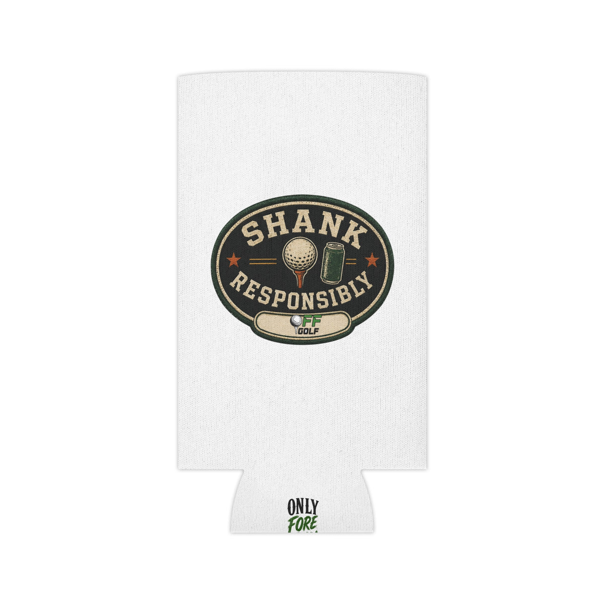 Regular or Slim Can Cooler — 'Shank Responsibly' Beverage Cooler - White