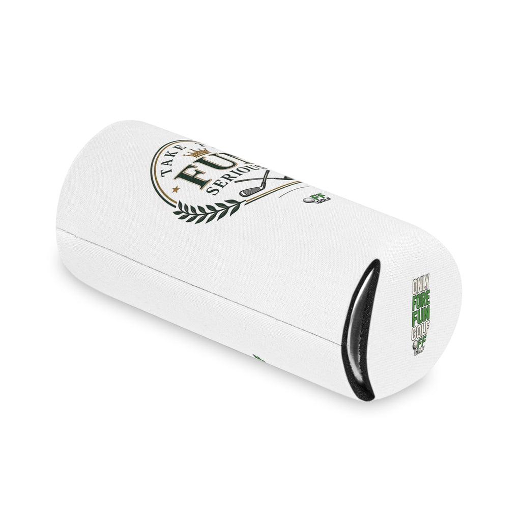 Regular or Slim Can Cooler — 'Take the Fun Seriously' Beverage Cooler - White