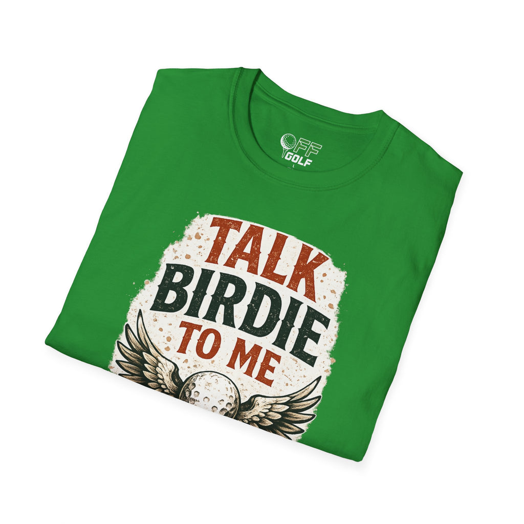 Talk Birdie To Me Golf T-Shirt (16 colors)