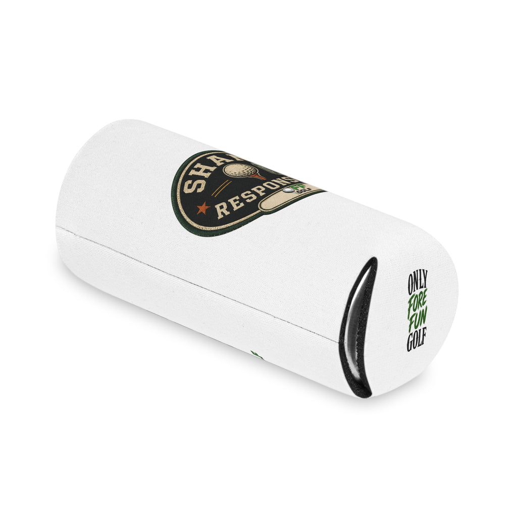 Regular or Slim Can Cooler — 'Shank Responsibly' Beverage Cooler - White