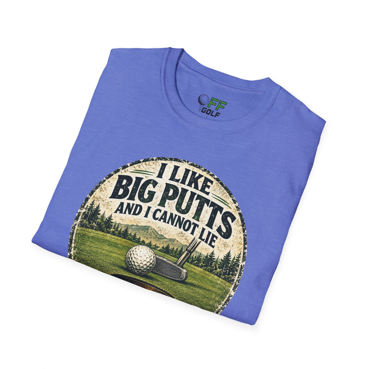 Golf T-Shirt — "I Like Big Putts and I Cannot Lie" Funny Golfing Tee (16 colors)